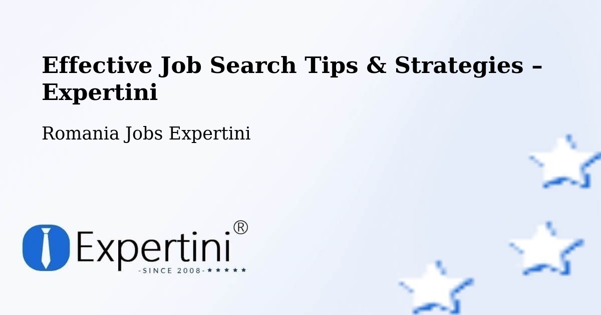 Job Search Tips & Strategies for Job Seekers – Nadășa - Nadășa, Romania Jobs Expertini